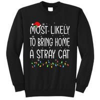 Most Likely To Bring Home A Stray Cat Xmas Matching Tall Sweatshirt