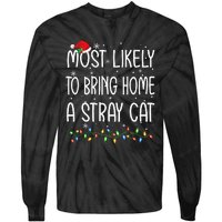 Most Likely To Bring Home A Stray Cat Xmas Matching Tie-Dye Long Sleeve Shirt