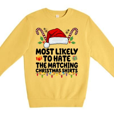 Most Likely To Hat The Matching Christmas Shirts Premium Crewneck Sweatshirt