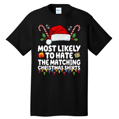 Most Likely To Hat The Matching Christmas Shirts Tall T-Shirt