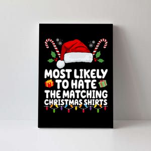 Most Likely To Hat The Matching Christmas Shirts Canvas