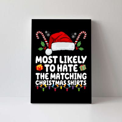 Most Likely To Hat The Matching Christmas Shirts Canvas