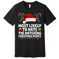 Most Likely To Hat The Matching Christmas Shirts Premium T-Shirt