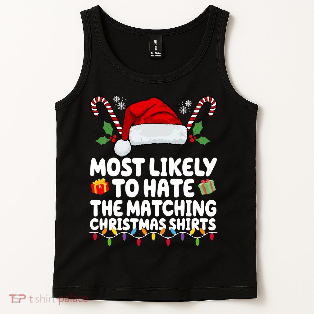 Most Likely To Hat The Matching Christmas Shirts Tank Top