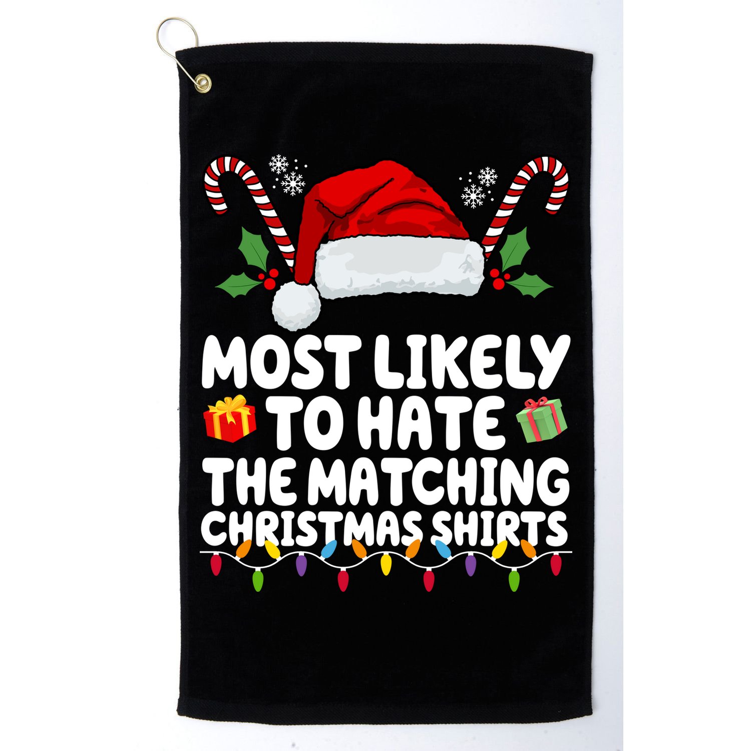 Most Likely To Hat The Matching Christmas Shirts Golf Towel