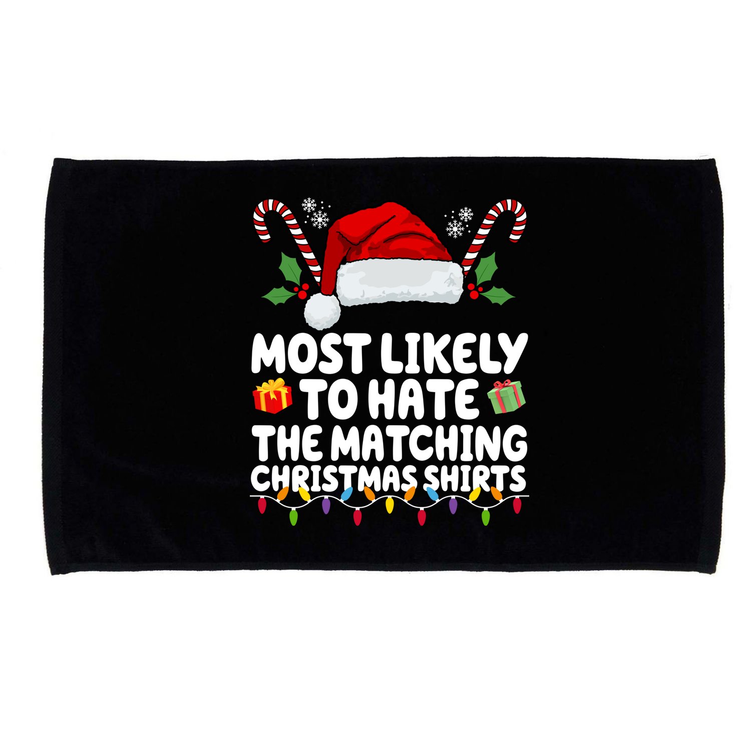 Most Likely To Hat The Matching Christmas Shirts Microfiber Hand Towel