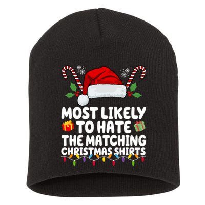 Most Likely To Hat The Matching Christmas Shirts Short Acrylic Beanie