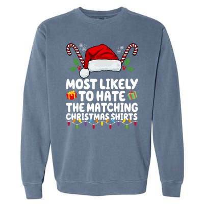 Most Likely To Hat The Matching Christmas Shirts Garment-Dyed Sweatshirt