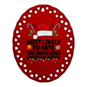 Most Likely To Hat The Matching Christmas Shirts Ceramic Oval Ornament