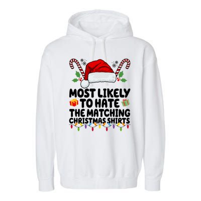 Most Likely To Hat The Matching Christmas Shirts Garment-Dyed Fleece Hoodie