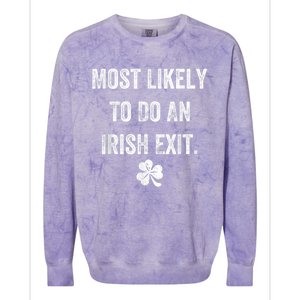 Most Likely To Do An Irish Exit Funny St Patricks Day Colorblast Crewneck Sweatshirt