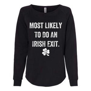 Most Likely To Do An Irish Exit Funny St Patricks Day Womens California Wash Sweatshirt