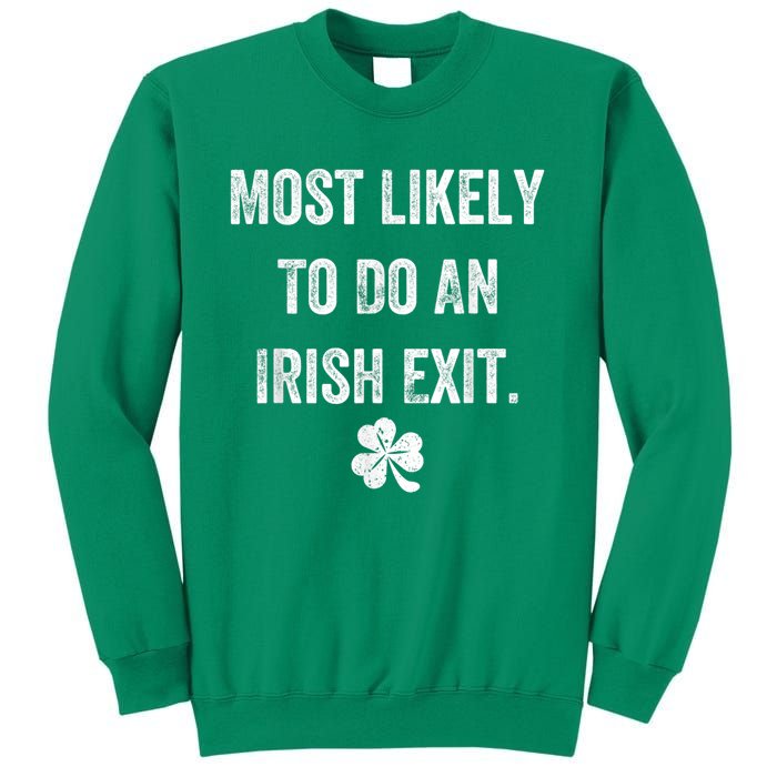 Most Likely To Do An Irish Exit Funny St Patricks Day Sweatshirt