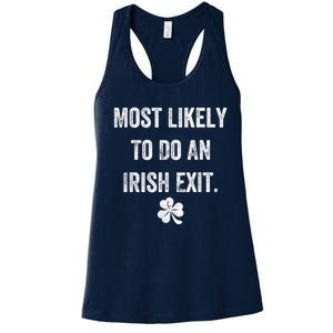 Most Likely To Do An Irish Exit Funny St Patricks Day Women's Racerback Tank