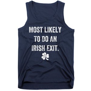 Most Likely To Do An Irish Exit Funny St Patricks Day Tank Top