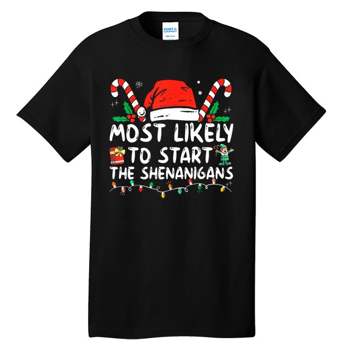 Most Likely To Start The Shenanigans Christmas Family Tall T-Shirt