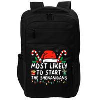 Most Likely To Start The Shenanigans Christmas Family Impact Tech Backpack