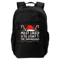 Most Likely To Start The Shenanigans Christmas Family Daily Commute Backpack