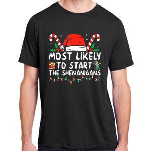 Most Likely To Start The Shenanigans Christmas Family Adult ChromaSoft Performance T-Shirt