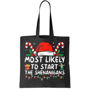 Most Likely To Start The Shenanigans Christmas Family Tote Bag