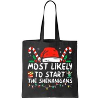 Most Likely To Start The Shenanigans Christmas Family Tote Bag