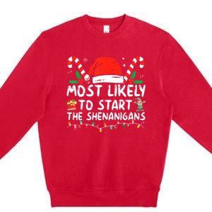 Most Likely To Start The Shenanigans Christmas Family Premium Crewneck Sweatshirt