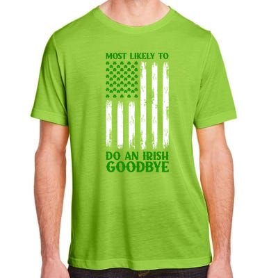 Most Likely To Do An Irish Goodbye Funny St Patricks Day Adult ChromaSoft Performance T-Shirt