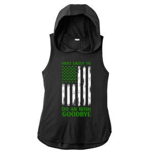 Most Likely To Do An Irish Goodbye Funny St Patricks Day Ladies PosiCharge Tri-Blend Wicking Draft Hoodie Tank