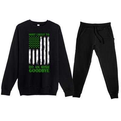 Most Likely To Do An Irish Goodbye Funny St Patricks Day Premium Crewneck Sweatsuit Set