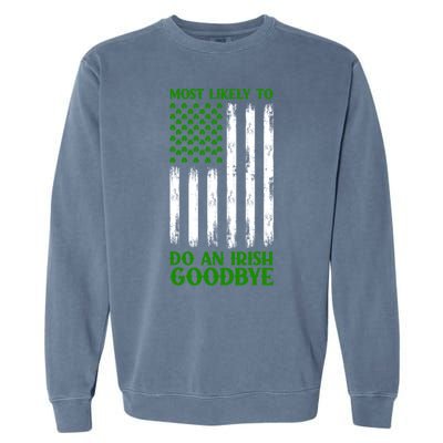 Most Likely To Do An Irish Goodbye Funny St Patricks Day Garment-Dyed Sweatshirt