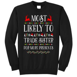 Most Likely To Trade Sister For More Present Funny Christmas Sweatshirt