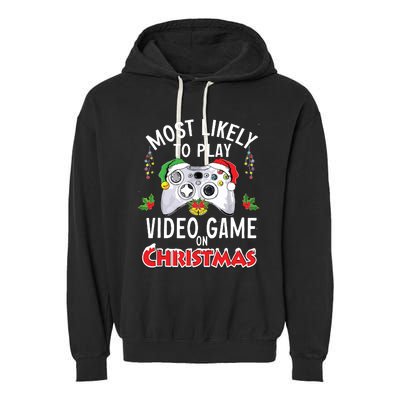 Most Likely To Play Video Games On Christmas Xmas Lights Garment-Dyed Fleece Hoodie