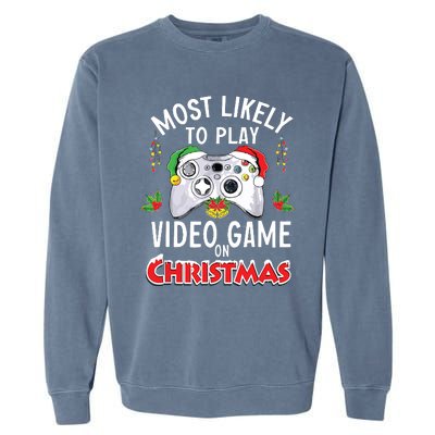 Most Likely To Play Video Games On Christmas Xmas Lights Garment-Dyed Sweatshirt