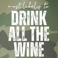 Most Likely To Drink All The Wine Funny Gift Legacy Tie Dye Trucker Hat