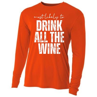 Most Likely To Drink All The Wine Funny Gift Cooling Performance Long Sleeve Crew