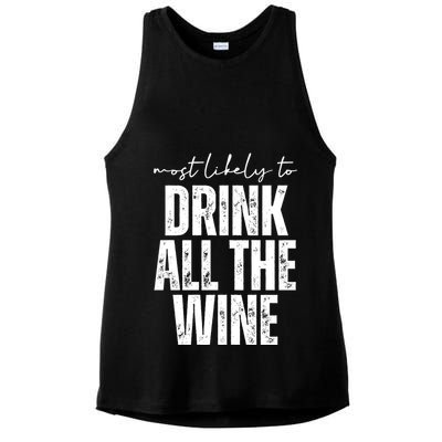 Most Likely To Drink All The Wine Funny Gift Ladies PosiCharge Tri-Blend Wicking Tank