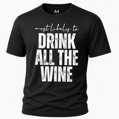 Most Likely To Drink All The Wine Funny Gift Performance Shirt