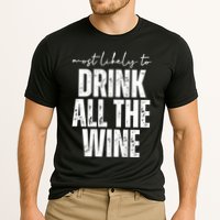 Most Likely To Drink All The Wine Funny Gift Cooling Performance Crew T-Shirt