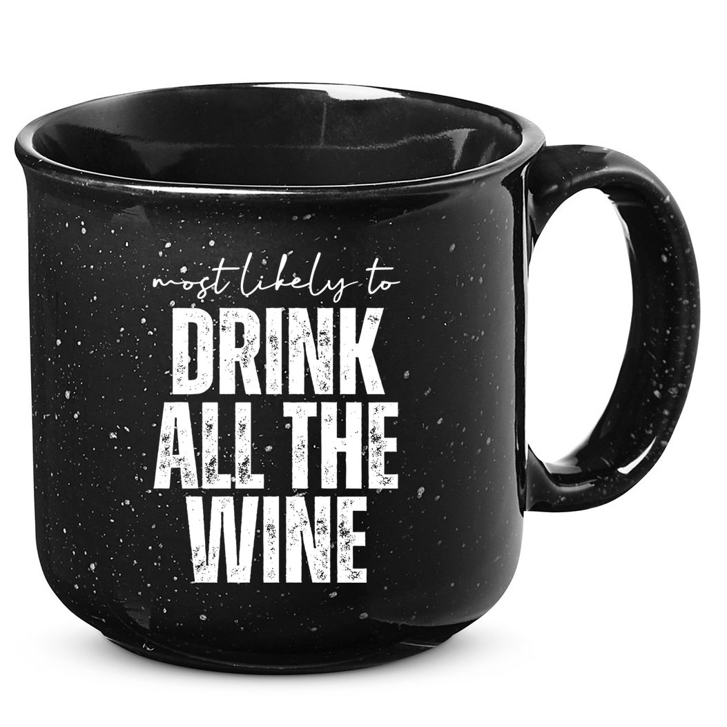 Most Likely To Drink All The Wine Funny Gift 15oz Campfire Ceramic Mug