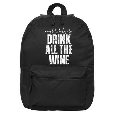 Most Likely To Drink All The Wine Funny Gift 16 in Basic Backpack