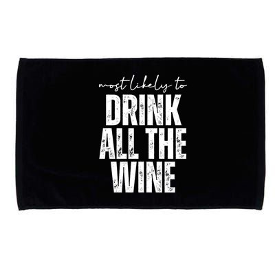 Most Likely To Drink All The Wine Funny Gift Microfiber Hand Towel