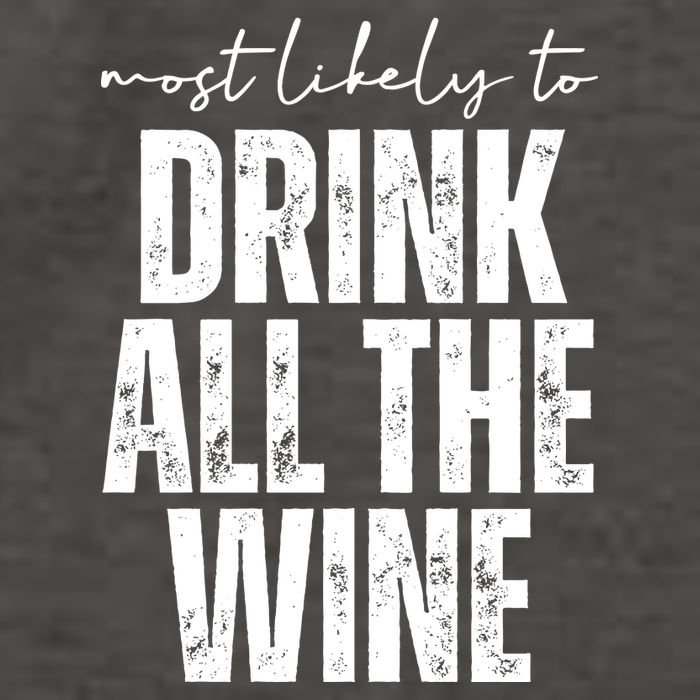 Most Likely To Drink All The Wine Funny Gift Vector Backpack