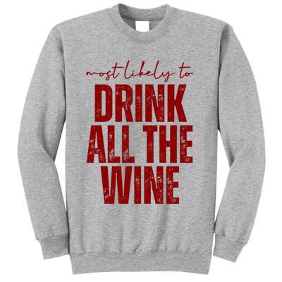 Most Likely To Drink All The Wine Funny Gift Sweatshirt