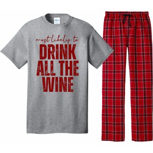 Most Likely To Drink All The Wine Funny Gift Pajama Set