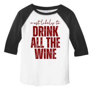 Most Likely To Drink All The Wine Funny Gift Toddler Fine Jersey T-Shirt