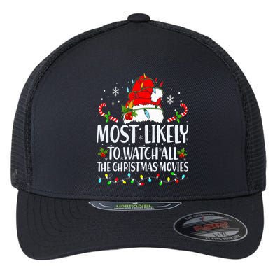 Most Likely To Watch All The Christmas Movies Matching Xmas Flexfit Unipanel Trucker Cap