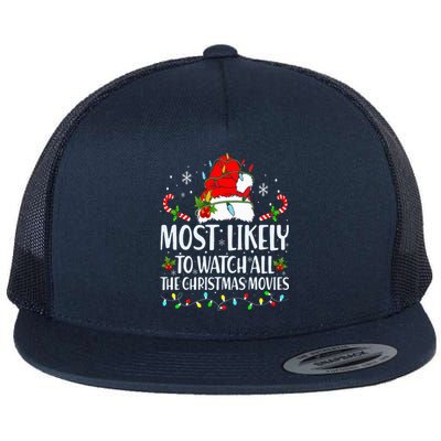 Most Likely To Watch All The Christmas Movies Matching Xmas Flat Bill Trucker Hat