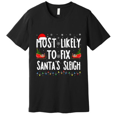 Most Likely to Fix Santa Sleigh Family Matching xmas  Premium T-Shirt