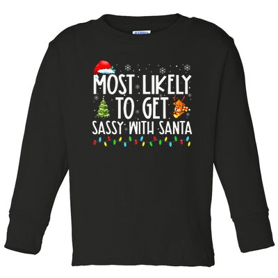 Most Likely To Get Sassy With Santa Toddler Long Sleeve Shirt