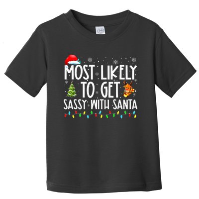 Most Likely To Get Sassy With Santa Toddler T-Shirt